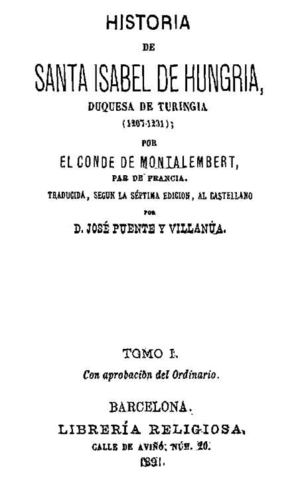 Historia de Santa Isabel de Hungria-Conde de Montalembert-Tomo I