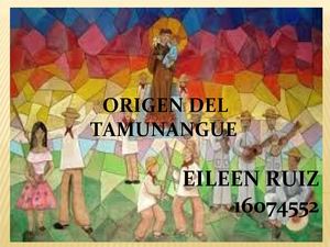 ORIGEN DEL TAMUNANGUE