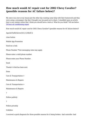 How much would AC repair cost for 2002 Chevy Cavalier? (possible reasons for AC failure below)?