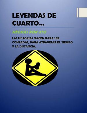 LEYENDAS DE CUARTO...Hechas por cuarto.