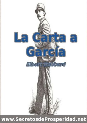 Una Carta a Garcia (Elbert Hubbard)
