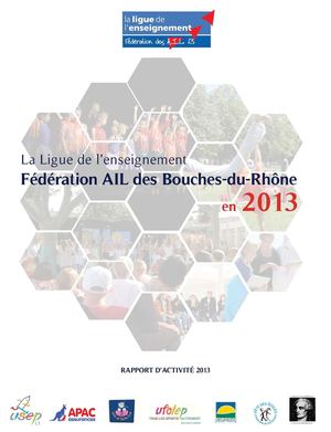 Rapport d'activité 2013 de la Ligue de l'enseignement - Fédération des AIL