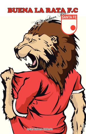 Buena La Rata y su amor por Santa Fe