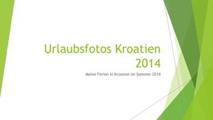 Urlaubsfotos Kroatien 2014