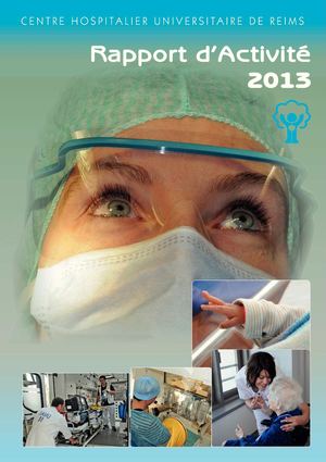 Rapport d'activité 2013 CHU de REIMS Présentation Générale