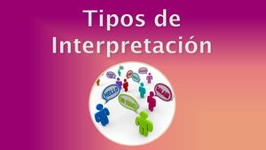 TIPOS DE INTERPRETACIÓN