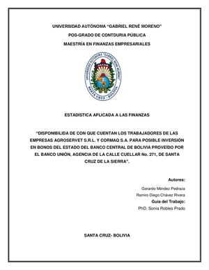 Disponibilidad de efectivo con que cuentan los trabajadores de las empresas AGROSERVET S.R.L y CORMAQ S.A. para posible inversión en Bonos del Estado del Banco Central de Bolivia proveído por el Banco Unión, Agencia de la calle Cuellar No. 271, de Santa C