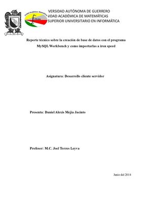 Reporte técnico sobre la creación de base de datos con el programa MySQL Workbench y como importarlas a iron speed