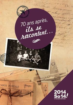 70 ans après, ils se racontent