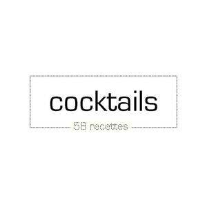 Cocktails - 58 Recettes