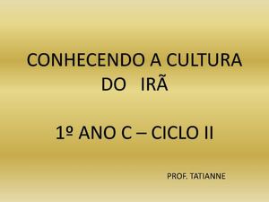 CONHECENDO A CULTURA DO IRÃ