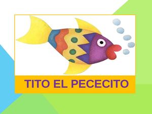 CUENTO: TITO EL PECECITO