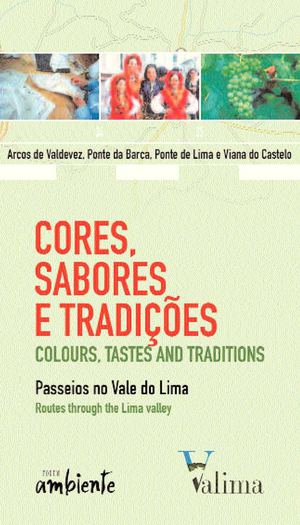 Cores, Sabores e Tradições - Passeios no Vale do Lima