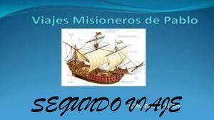 SEGUNDO Y TERCER VIAJE DE PABLO