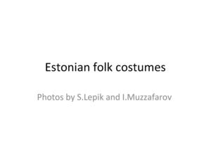 Estonian folk costumes