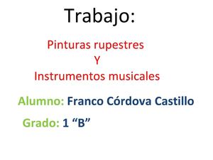 Trabajo : Las pinturas rupestres y instrumentos musicales primitivos 