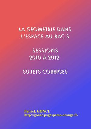 La géométrie dans l'espace au bac de 2010 à 2012