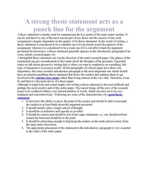 A strong thesis statement acts as a punch line for the argument