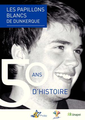 50 ans - Les Papillons Blancs de Dunkerque