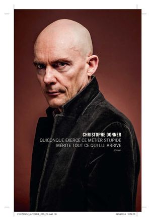 Donner - Quiconque exerce ce métier stupide mérite tout ce qui lui arrive (extrait)