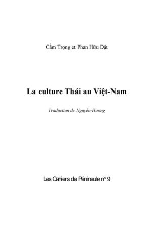 CAM Trong et Phan Hữu Dật : La culture Thaï au Viêt-Nam, 2004, 199 p., illustrations, traduction de NGUYEN Hương