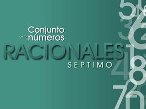 CONJUNTO DE LOS NÚMERO RACIONALES