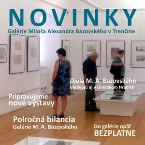 NOVINKY Galérie Milosa Alexandra Bazovského (august 2014)