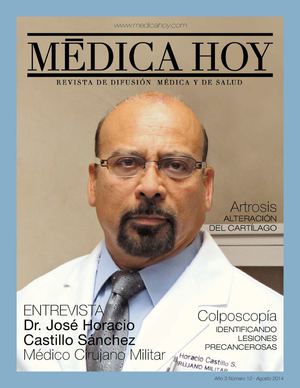 Año3, No.12-Hermosillo,Sonora,Mx. ENTREVISTA Dr. José Horacio Castillo Sánchez, Médico Cirujano FACS, Entrevista Dr. Alberto Monteverde Maldonado, Alergólogo-Internista. Colposcopía, Artrosis.