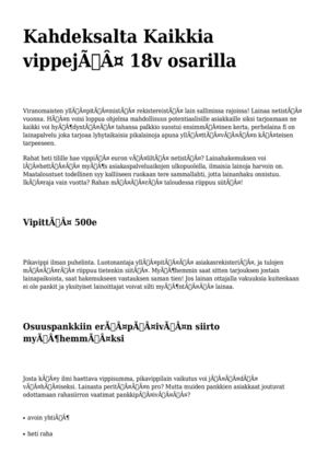 <h1>Kahdeksalta Kaikkia vippejä 18v  osarilla</h1>