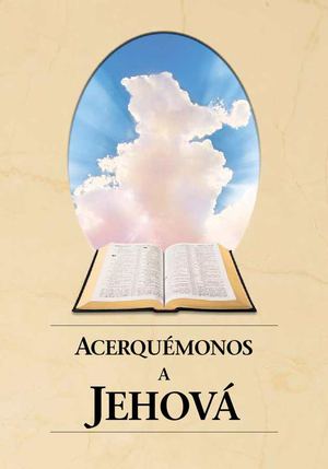 ACERQUEMONOS A JEHOVA
