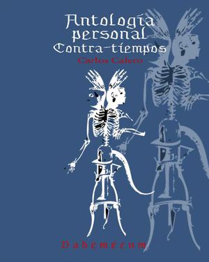 Antología personal Contra-tiempos, Carlos Calero
