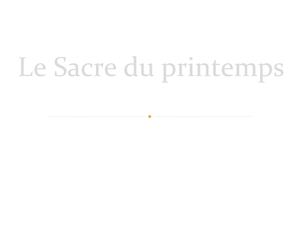 Le Sacre du printemps 