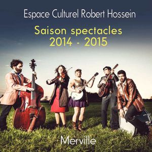 Espace Culturel Robert Hossein : Saison 2014 - 2015