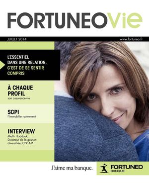 Fortuneo Vie, le magazine de l'assurance-vie de Fortuneo - Juillet 2014