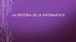 HISTORIA DE LA INFORMATICA