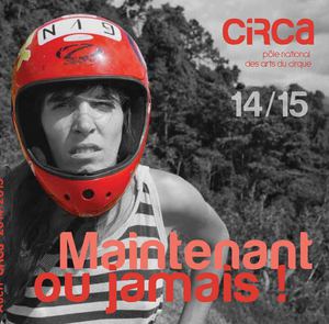 programme CIRCa - saison 2014/2015 - Festival du cirque actuel 2014