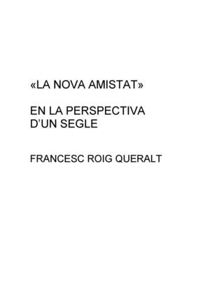 La Nova Amistat, en la perspectiva d'un segle