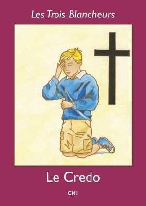 3BL - CM1 - Le Credo