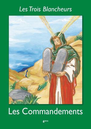 3BL - 6ème - Les Commandements