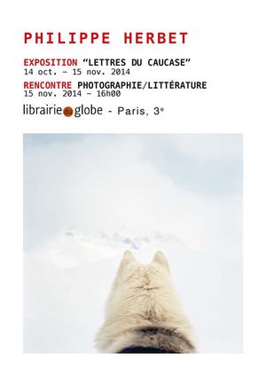 Exposition "Lettres du Caucase" - Philippe Herbet - Librairie Le Globe, Paris 3e