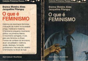 O que é Feminismo (Coleção Primeiros Passos) - Branca Moreira Alves e Jacqueline Pitanguy