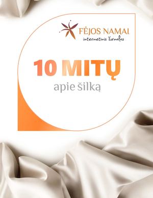 10 Mitų apie šilką