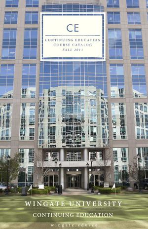 Wingate University Continuing Education Fall 2014 Catalog