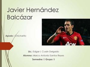 Historia breve de Javier "chicharito" Hernandez