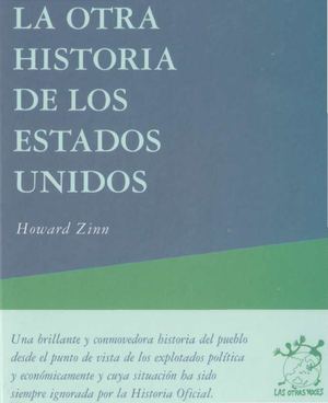 Zinn Howard La Otra Historia De Los Estados Unidos Desde 1492 Hasta Hoy 2003