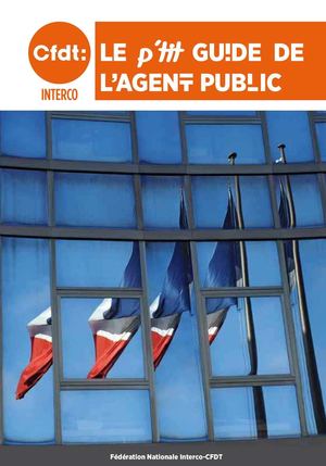 "Le p'tit guide de l'agent public" par la fédération Interco-CFDT