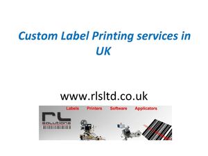 Custom Label Printing services in UK - www.rlsltd.co.uk