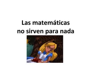 Las matemáticas no sirven para nada  