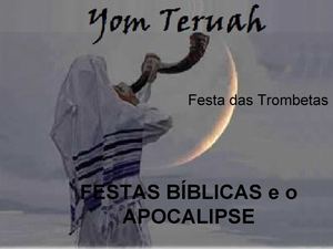 FESTA DAS TROMBETAS E O ARREBATAMENTO