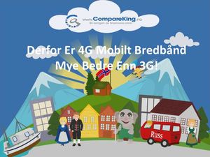 Derfor Er 4G Mobilt Bredbånd Mye Bedre Enn 3G!